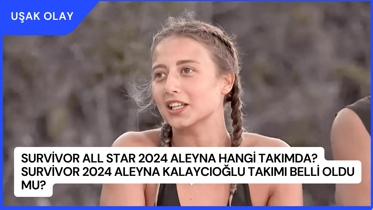 Survivor All Star Aleyna Hangi Tak Mda Survivor Aleyna