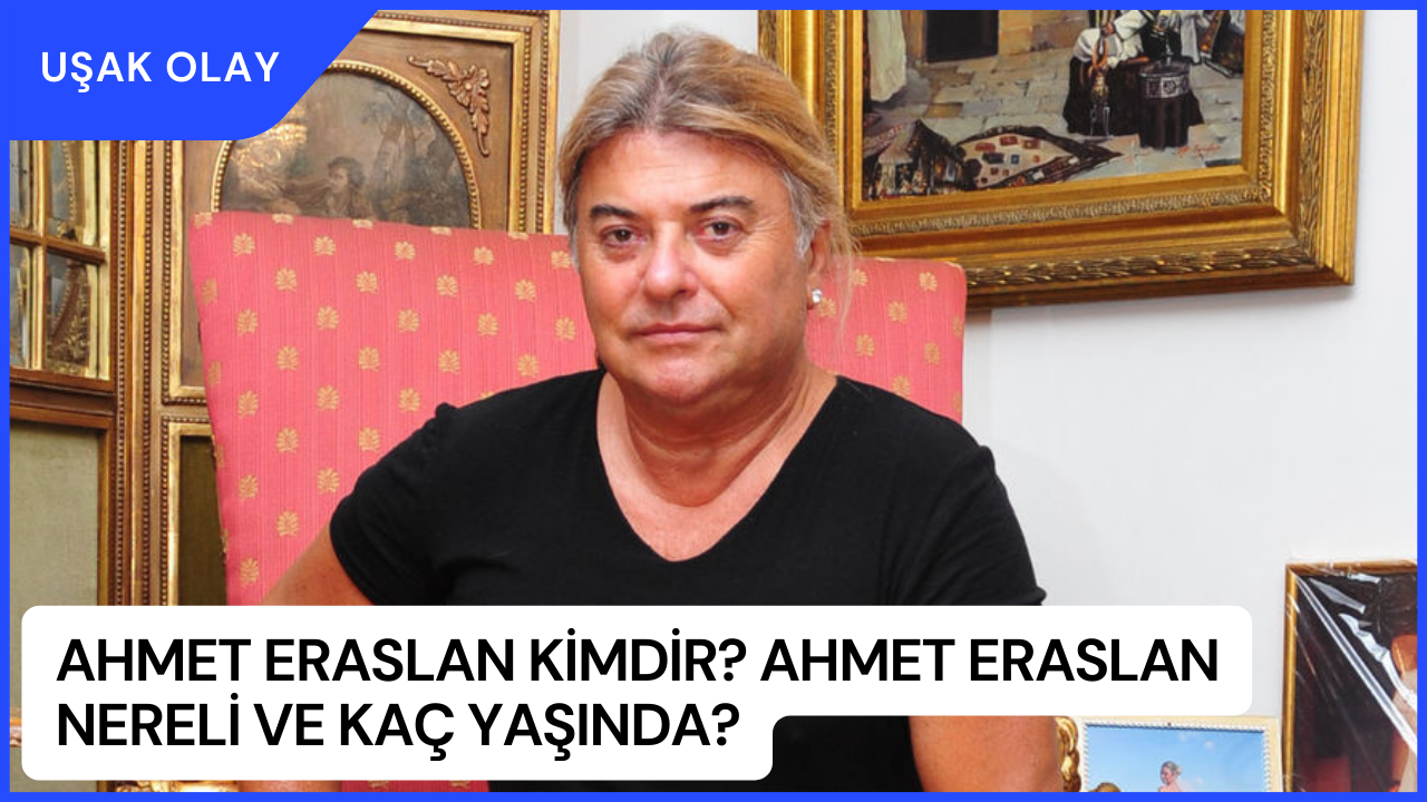 Ahmet Eraslan Kimdir? Ahmet Eraslan Nereli ve Kaç Yaşında?