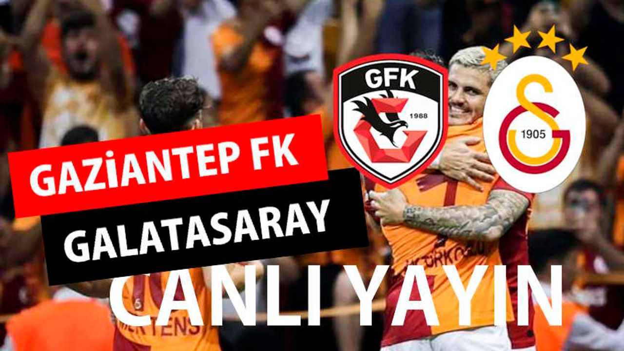 Gaziantep FK 0-3 Galatasaray maç sonucu