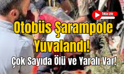 Şarampole Yuvarlanan Otobüste Çok Sayıda Ölü Ve Yaralı Var!