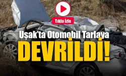 Uşak’ta otomobil tarlaya devrildi: 5 yaralı