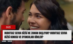 Hudutsuz Sevda Dizisi Ne Zaman Başlıyor? Hudutsuz Sevda Dizisi Konusu ve Oyuncuları kimler?