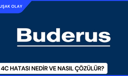 4C Hatası Nedir ve Nasıl Çözülür? Buderus Kombi 4C Hata Nasıl Çözülür?