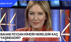 Bahar Feyzan Kimdir Nerelidir Kaç Yaşındadır? Bahar Feyzan Evli Mi?