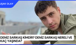 Deniz Sarıkaş Kimdir? Deniz Sarıkaş Nereli ve Kaç Yaşında?