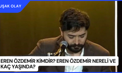 Eren Özdemir Kimdir? Eren Özdemir Nereli ve Kaç Yaşında?