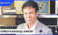 Ferruh Karakaşlı Kimdir? Ferruh Karakaşlı Nereli ve Kaç Yaşında?