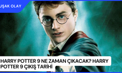 Harry Potter 9 Ne Zaman Çıkacak? Harry Potter 9 Çıkış Tarihi