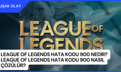 League of Legends Hata Kodu 900 Nedir? League of Legends Hata Kodu 900 Nasıl Çözülür?