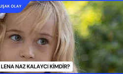 Lena Naz Kalaycı Kimdir? Lena Naz Kalaycı Nereli ve Kaç Yaşında?