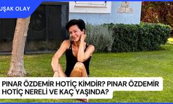 Pınar Özdemir Hotiç Kimdir? Pınar Özdemir Hotiç Nereli ve Kaç Yaşında?