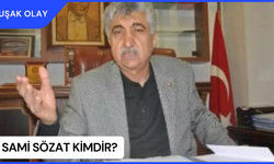 Sami Sözat Kimdir? Sami Sözat Nereli ve Kaç Yaşında?