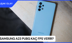 Samsung A23 Pubg Kaç Fps Verir? Samsung A23 Özellikleri Nedir?