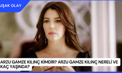 Arzu Gamze Kılınç Kimdir? Arzu Gamze Kılınç Nereli ve Kaç Yaşında?