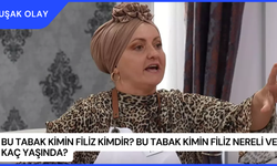 Bu Tabak Kimin Filiz Kimdir? Bu Tabak Kimin Filiz Nereli ve Kaç Yaşında?