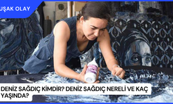 Deniz Sağdıç Kimdir? Deniz Sağdıç Nereli ve Kaç Yaşında?