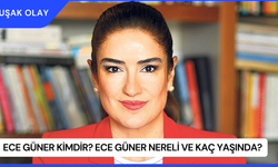 Ece Güner Kimdir? Ece Güner Nereli ve Kaç Yaşında?