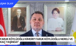 Faruk Köylüoğlu Kimdir? Faruk Köylüoğlu Nereli ve Kaç Yaşında?