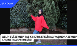 Gelin Evi Zeynep Taş Kimdir Nereli Kaç Yaşında? Zeynep Taş Instagram Hesabı