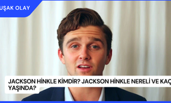 Jackson Hinkle Kimdir? Jackson Hinkle Nereli ve Kaç Yaşında?