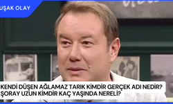 Kendi Düşen Ağlamaz Tarık Kimdir Gerçek Adı Nedir? Şoray Uzun Kimdir Kaç Yaşında Nereli?