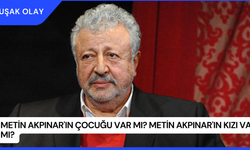 Metin Akpınar'ın Çocuğu Var Mı? Metin Akpınar'ın Kızı Var Mı?