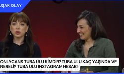 OnlyCans Tuba Ulu Kimdir? Tuba Ulu Kaç Yaşında ve Nereli? Tuba Ulu Instagram Hesabı