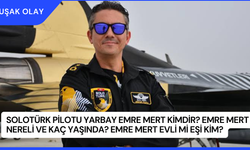 SOLOTÜRK Pilotu Yarbay Emre Mert Kimdir? Emre Mert Nereli ve Kaç Yaşında? Emre Mert Evli Mi Eşi Kim?