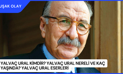 Yalvaç Ural Kimdir? Yalvaç Ural Nereli ve Kaç Yaşında? Yalvaç Ural Eserleri