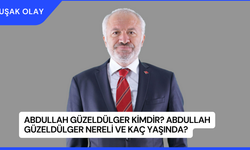 Abdullah Güzeldülger Kimdir? Abdullah Güzeldülger nereli ve Kaç Yaşında?