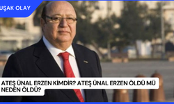 Ateş Ünal Erzen Kimdir? Ateş Ünal Erzen Öldü mü Neden Öldü?