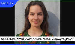 Ava Yaman Kimdir? Ava Yaman Nereli ve Kaç Yaşında?