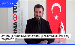 Ayhan Şensoy Kimdir? Ayhan Şensoy Nereli ve Kaç Yaşında?