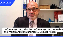 Doğan Kasadolu Kimdir? Doğan Kasadolu Nereli ve Kaç Yaşında? Doğan Kasadolu Mesleği Nedir?