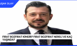 Fırat Bozfırat Kimdir? Fırat Bozfırat Nereli ve Kaç Yaşında?