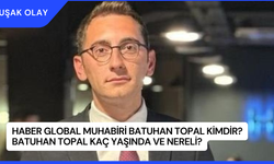 Haber Global Muhabiri Batuhan Topal Kimdir? Batuhan Topal Kaç Yaşında ve Nereli?