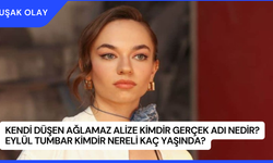 Kendi Düşen Ağlamaz Alize Kimdir Gerçek Adı Nedir? Eylül Tumbar Kimdir Nereli Kaç Yaşında?