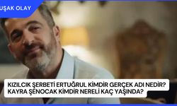 Kızılcık Şerbeti Ertuğrul Kimdir Gerçek Adı Nedir? Kayra Şenocak Kimdir Nereli Kaç Yaşında?