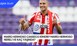 Mario Hermoso Canseco Kimdir? Mario Hermoso Nereli ve Kaç Yaşında?