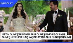 Metin Güneş'in kızı Gülnur Güneş Kimdir? Gülnur Güneş Nereli ve Kaç Yaşında? Gülnur Güneş Düğünü