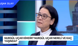 Nurgül Uçar Kimdir? Nurgül Uçar Nereli ve Kaç Yaşında?