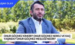 Onur Göçmez Kimdir? Onur Göçmez Nereli ve Kaç Yaşında? Onur Göçmez Mesleği Nedir?