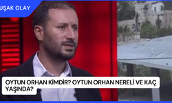 Oytun Orhan Kimdir? Oytun Orhan Nereli ve Kaç Yaşında?