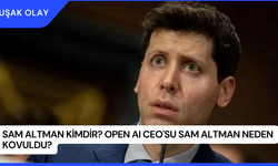 Sam Altman Kimdir? Open AI CEO'su Sam Altman Neden Kovuldu?