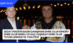 Sedat Peker'in Basın Danışmanı Emre Olur Kimdir? Emre Olur Nereli ve Kaç Yaşında? Emre Olur Tutuklanması ve Tahliyesi