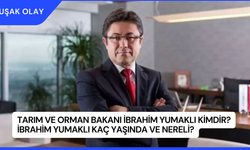 Tarım ve Orman Bakanı İbrahim Yumaklı kimdir? İbrahim Yumaklı Kaç Yaşında ve Nereli?