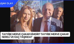 Tayyibe Merve Çakar Kimdir? Tayyibe Merve Çakar Nereli ve Kaç Yaşında?