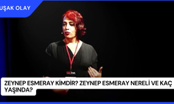 Zeynep Esmeray Kimdir? Zeynep Esmeray Nereli ve Kaç Yaşında?