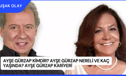 Ayşe Gürzap Kimdir? Ayşe Gürzap Nereli ve Kaç Yaşında? Ayşe Gürzap Kariyeri