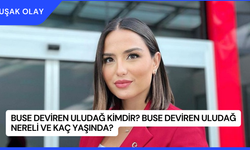 Buse Deviren Uludağ Kimdir? Buse Deviren Uludağ Nereli ve Kaç Yaşında?